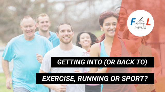 GETTING INTO (OR BACK TO) EXERCISE, RUNNING OR SPORT